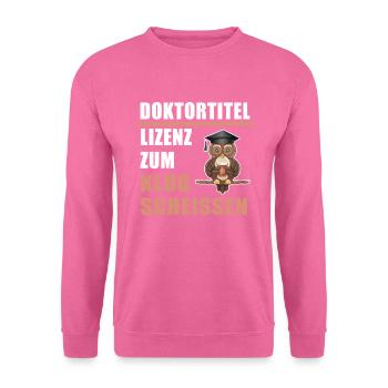 Doktortitel Lizenz zum Klugscheissen Doktor Klug - Unisex Pullover - Pink - Vorne