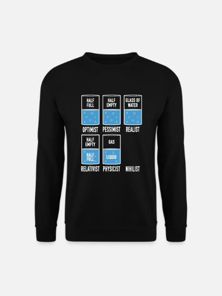 Physik Glässer Optimist Pessimist Realist Nihilist - Unisex Pullover - Schwarz