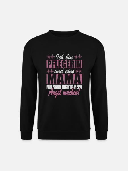 Pfelgerin Mama Nichts Angst Machen Altenpflegerin - Unisex Pullover - Schwarz