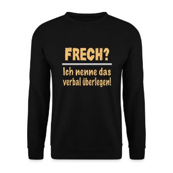 Frech? Ich Nenne Das Verbale Überlegenheit Klug - Unisex Pullover - Schwarz - Vorne - Alina (178cm) & Michal (187cm)