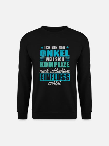 Onkel Weil Komplize Schlechtem Einfluss Anhört - Unisex Pullover - Schwarz