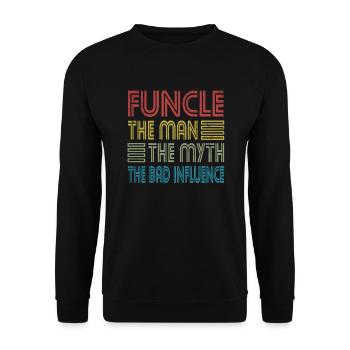 Onkel Funcle Man Myth Bad Influence Patenonkel - Unisex Pullover - Schwarz - Vorne - Alina (178cm) & Michal (187cm)