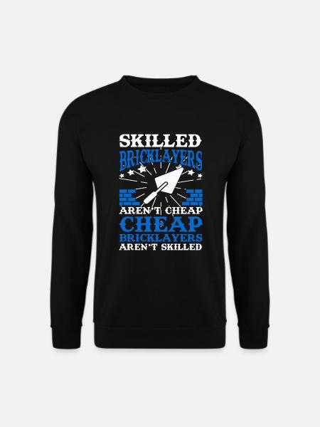 Skilled Bricklayer Mason Mason Craftsman - Unisex Sweatshirt - black
