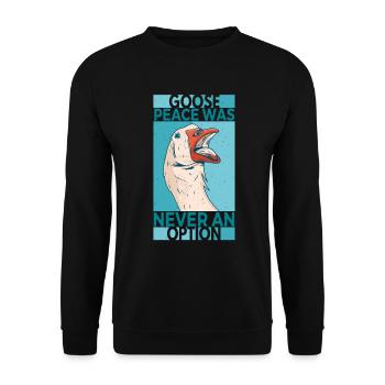Goose Peace Was Never An Option Gans Gänse - Unisex Pullover - Schwarz - Vorne - Alina (178cm) & Michal (187cm)