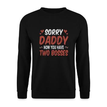 Sorry Daddy Have Two Bosses Mutter Kinder Geschenk - Unisex Pullover - Schwarz - Vorne - Alina (178cm) & Michal (187cm)