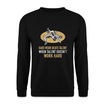 Wrestling Wrestler Hard Work Defeats Talent - Unisex Sweatshirt - black - Front - Alina (178cm) & Michal (187cm)