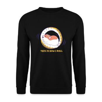 This is how I roll hamster hamster wheel hamster cage - Unisex Sweatshirt - black - Front - Alina (178cm) & Michal (187cm)