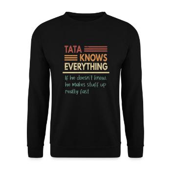 Tata Knows Everything Father Grandfather Wisdom - Unisex Sweatshirt - black - Front - Alina (178cm) & Michal (187cm)
