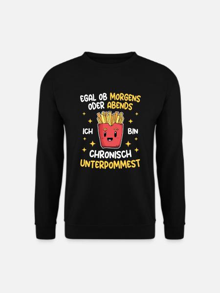 Pommes Morgens Abends Chronisch Unterpommest - Unisex Pullover - Schwarz
