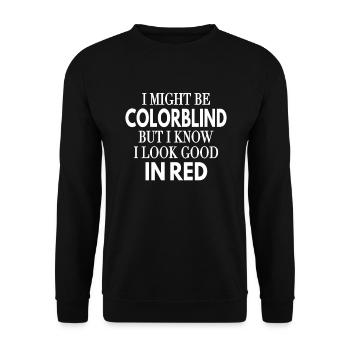 Farbenblind Aber Schaue Gut Aus In Rot Brille - Unisex Pullover - Schwarz - Vorne - Alina (178cm) & Michal (187cm)
