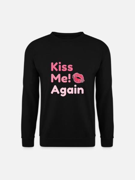 Kiss me again - Unisex Sweatshirt - black