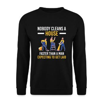 Nobody Cleans House Faster Man Expecting Get Laid - Unisex Sweatshirt - black - Front - Alina (178cm) & Michal (187cm)