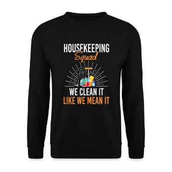 Housekeeping Squad We Clean Like We Mean It - Unisex Pullover - Schwarz - Vorne - Alina (178cm) & Michal (187cm)