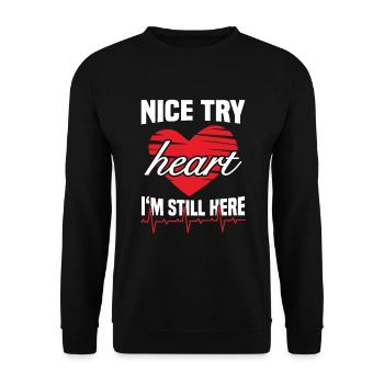 Nice try heart still here heart attack - Unisex Sweatshirt - black - Front - Alina (178cm) & Michal (187cm)