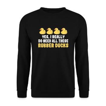 Yes I Really Do Need All These Rubber Ducks - Unisex Sweatshirt - black - Front - Alina (178cm) & Michal (187cm)