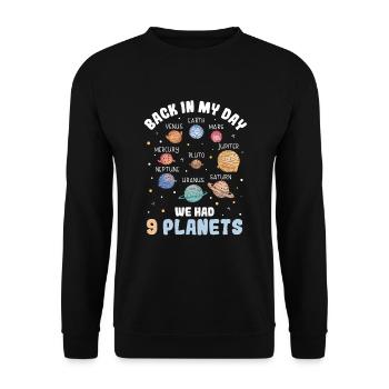 À mon époque, nous avions 9 planètes du système solaire de Pluton - Sweat-shirt Unisexe - noir - Devant - Alina (178cm) & Michal (187cm)