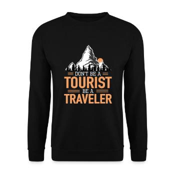 Don't Be A Tourist Be A Traveler Travel Lovers - Unisex Sweatshirt - black - Front - Alina (178cm) & Michal (187cm)