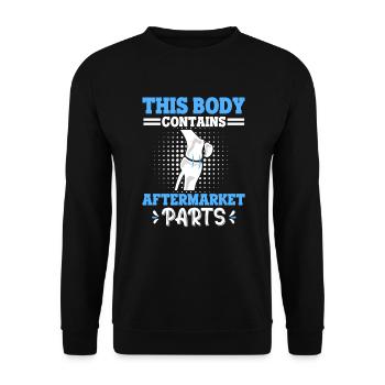 This Body Contains Aftermarket Parts Knee Surgery - Unisex Sweatshirt - black - Front - Alina (178cm) & Michal (187cm)