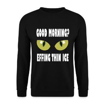 Good morning saying funny gift thin ice cream - Unisex Sweatshirt - black - Front - Alina (178cm) & Michal (187cm)