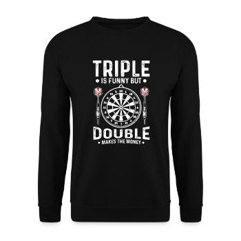 Play Darts Triple Is Funny Double Makes Money - Unisex Sweatshirt - black - Front - Alina (178cm) & Michal (187cm)
