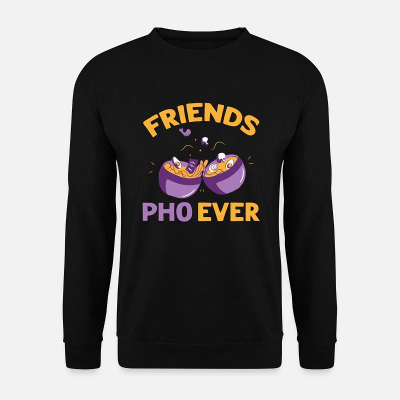 Friends Pho-Ever Friendship Pho Soups - Unisex Sweatshirt - black