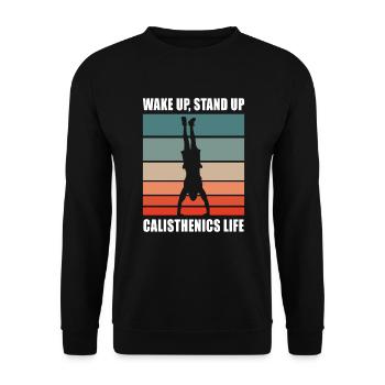 Wake Up Stand Up Calisthenics Life Home Workout - Unisex Sweatshirt - black - Front - Alina (178cm) & Michal (187cm)