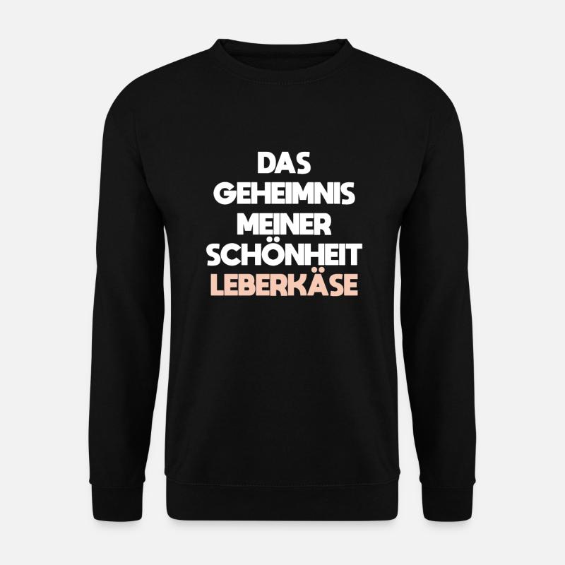 Geheimnis Schönheit Leberkäse Fleischkäsweckle - Unisex Pullover - Schwarz