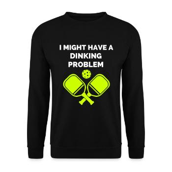 Ich könnte ein Dinking-Problem haben Pickleball-Paddel - Unisex Pullover - Schwarz - Vorne - Alina (178cm) & Michal (187cm)