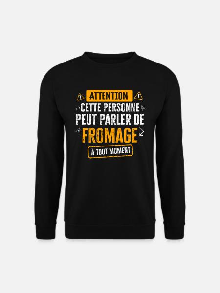 Accro au Fromage Cadeau Drôle Original Fromager - Sweat-shirt Unisexe - noir
