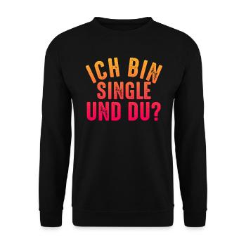 Ich bin single und du? - Unisex Pullover - Schwarz - Vorne - Alina (178cm) & Michal (187cm)