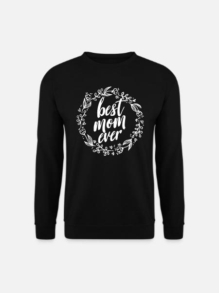 Best Mom Ever ! - Unisex Pullover - Schwarz