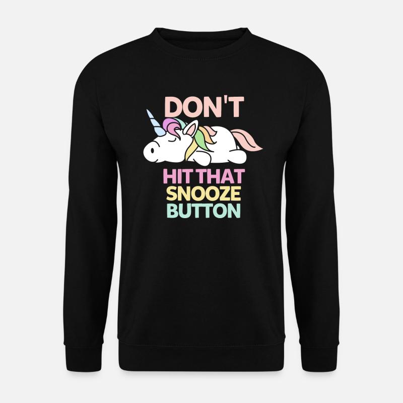 Don`t hit that snooze - Unisex Pullover - Schwarz