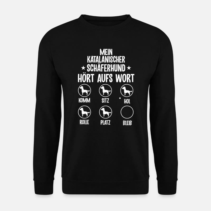 Lustiges katalanischer schäferhund Hund Geschenk - Unisex Pullover - Schwarz