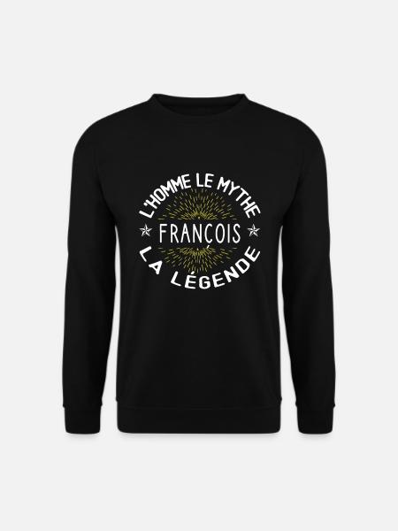 L'homme le mythe - Cadeau Anniversaire François - Sweat-shirt Unisexe - noir