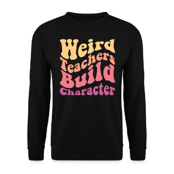 Funny Teachers Quote - Unisex Sweatshirt - black - Front - Alina (178cm) & Michal (187cm)