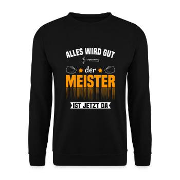 Tout ira bien le maître est maintenant là artisan - Sweat-shirt Unisexe - noir - Devant - Alina (178cm) & Michal (187cm)