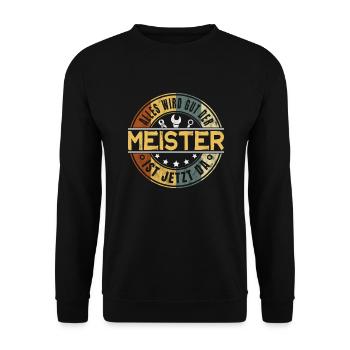 Everything will be fine the master is now there craftsman - Unisex Sweatshirt - black - Front - Alina (178cm) & Michal (187cm)