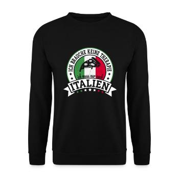 Ich muss nur nach Italien Italienurlaub Italien - Unisex Pullover - Schwarz - Vorne - Alina (178cm) & Michal (187cm)