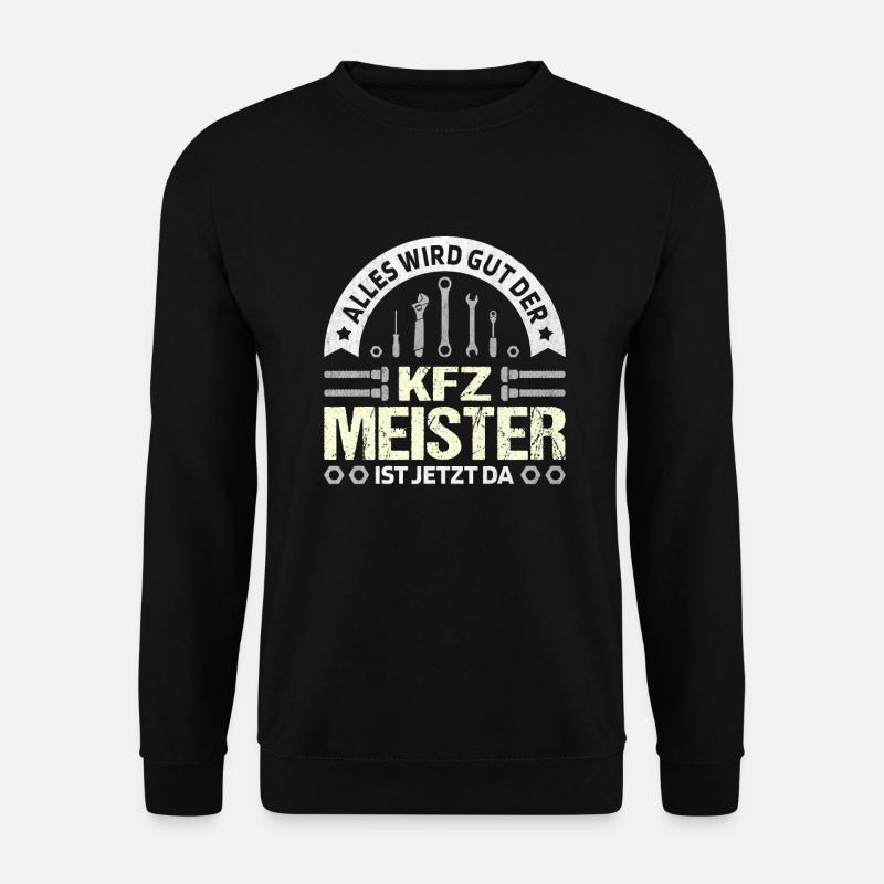 Alles wird gut KFZ Meister ist da KFZ Mechaniker - Unisex Pullover - Schwarz