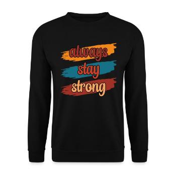 Restez toujours fort - Sweat-shirt Unisexe - noir - Devant - Alina (178cm) & Michal (187cm)