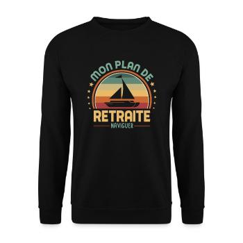 Mon plan de retraite c'est naviguer - Sweat-shirt Unisexe - noir - Devant - Alina (178cm) & Michal (187cm)