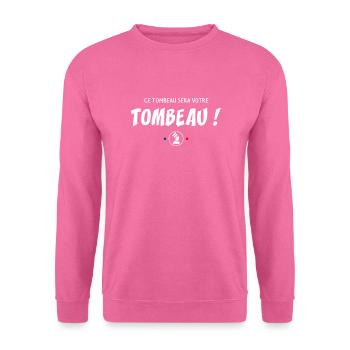 Ce tombeau sera votre tombeau ! Réplique - Sweat-shirt Unisexe - rose - Devant
