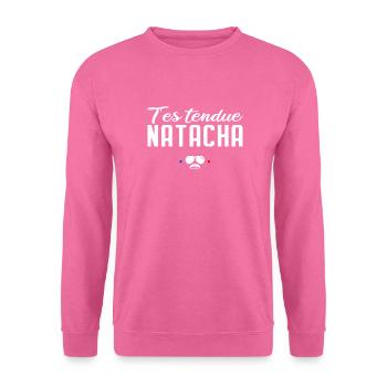T'es tendue Natacha - Réplique de film culte - Sweat-shirt Unisexe - rose - Devant