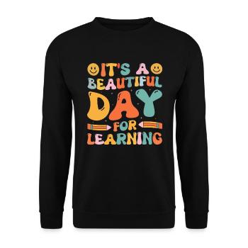 It s a Beautiful Day For Learning Teacher Student - Unisex Sweatshirt - black - Front - Alina (178cm) & Michal (187cm)
