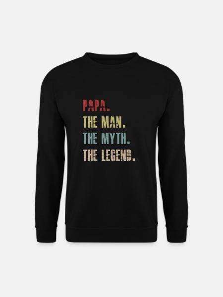 Papa The Man The Myth The Legend - Unisex Pullover - Schwarz