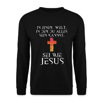 Jesus Christus Shirt - Sei wie Jesus - Unisex Pullover - Schwarz - Vorne - Alina (178cm) & Michal (187cm)