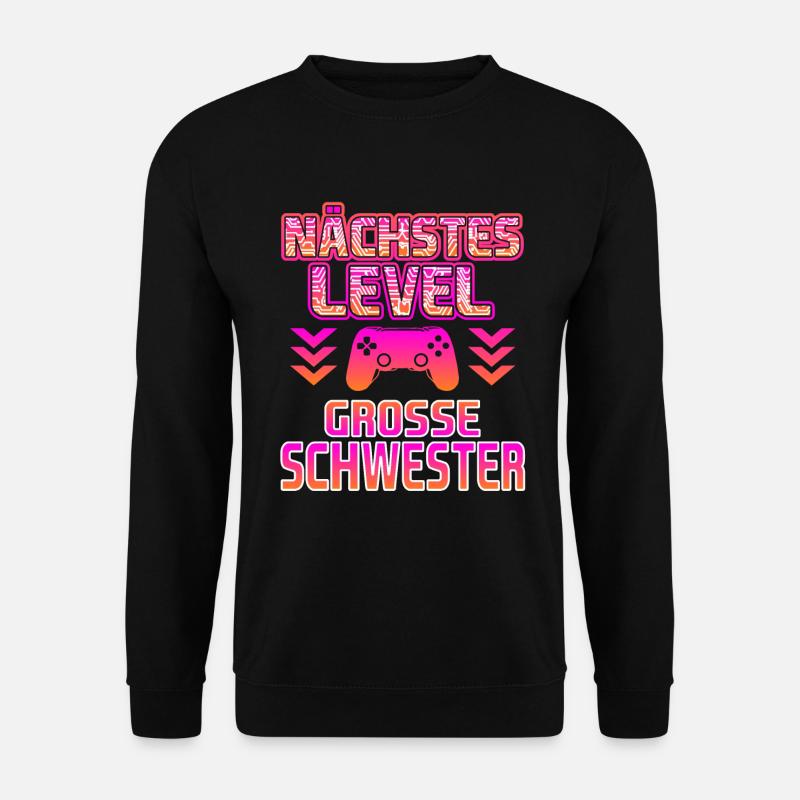 Nächstes Level ich werde große Schwester - Unisex Pullover - Schwarz