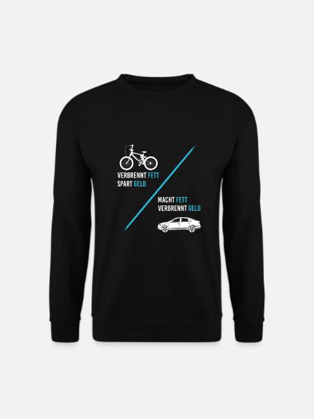 Fahrrad verbrennt fett spart Geld Auto macht fett - Unisex Pullover - Schwarz