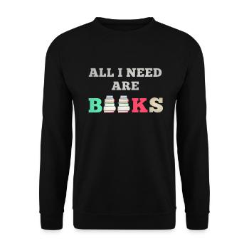 All i need are Books Books Reader Book Bookworm - Unisex Sweatshirt - black - Front - Alina (178cm) & Michal (187cm)