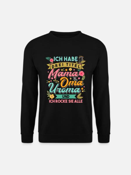 Uroma Urgroßmutter Urgroßeltern Geschenk - Unisex Pullover - Schwarz